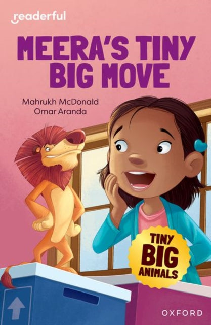 Book cover of: Readerful Independent Library: Oxford Reading Level 7: Tiny Big Animals · Meera's Tiny Big Move. By: Mahrukh McDonald