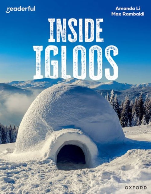 Book cover of: Readerful Independent Library: Oxford Reading Level 8: Inside Igloos. By: Amanda Li