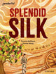 Book cover of: Readerful Independent Library: Oxford Reading Level 13: Splendid Silk. By: Yvonne Molfetas