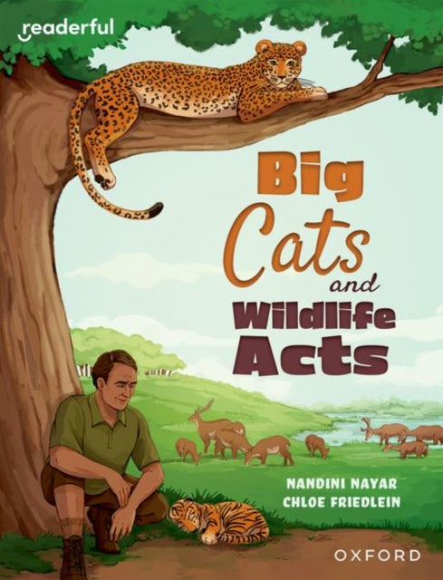 Book cover of: Readerful Independent Library: Oxford Reading Level 16: Big Cats and Wildlife Acts. By: Nandini Nayar