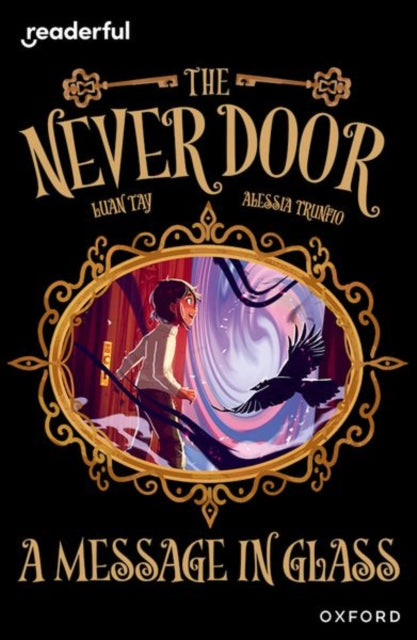 Book cover of: Readerful Independent Library: Oxford Reading Level 18: The Never Door A?A· A Message in Glass. By: Alessia Trunfio
