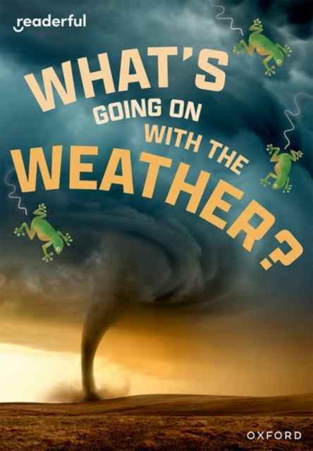 Book cover of: Readerful Rise: Oxford Reading Level 11: What's Going on with the Weather?