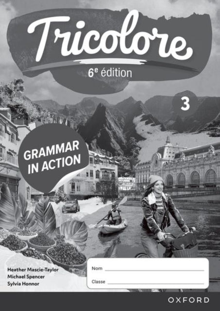Book cover of: Tricolore 6e edition: Grammar in Action Workbook 3 (pack of 8)