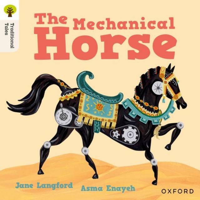 Book cover of: Oxford Reading Tree Traditional Tales: Level 7: The Mechanical Horse. By: Jane Langford