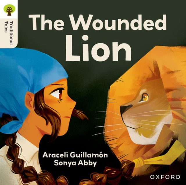 Book cover of: Oxford Reading Tree Traditional Tales: Level 7: The Wounded Lion. By: Sonya Abby
