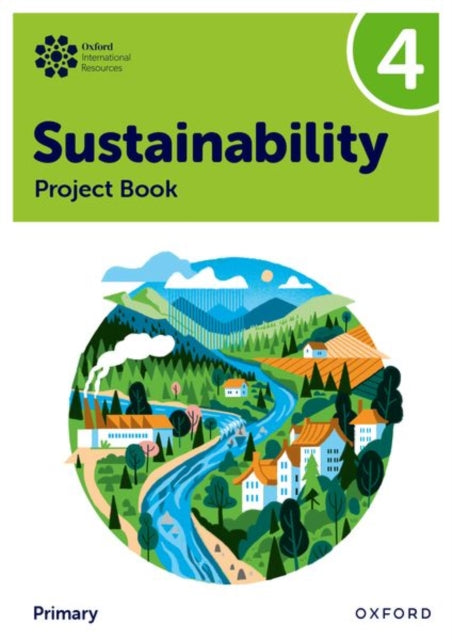 Oxford International Sustainability: Project Book 4 (Primary) 9781382047579 Jody Ellenby