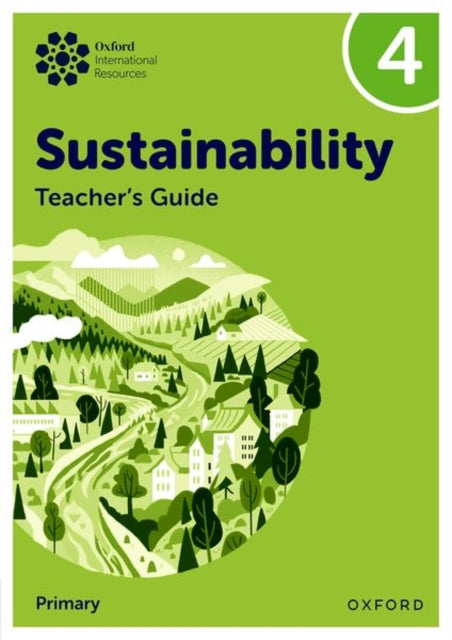 Oxford International Sustainability: Teacher's Guide 4 (Primary) 9781382047630 Jody Ellenby