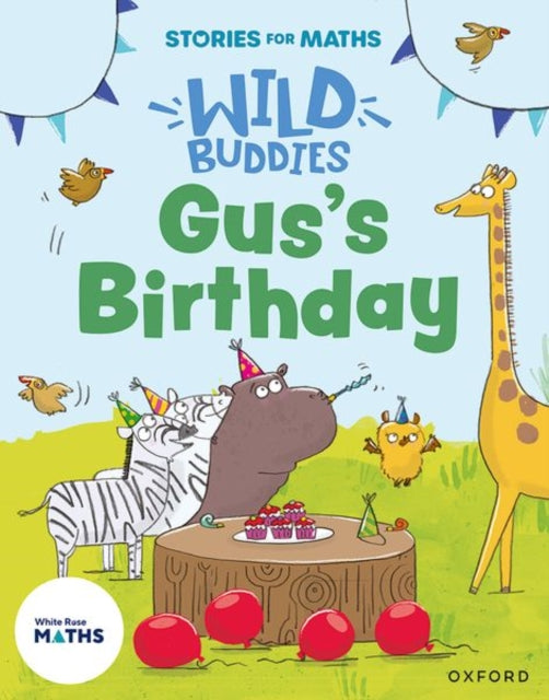 Stories for Maths: EYFS: Gus's Birthday (1, 2, 3, 4, 5) 9781382057783 Pauline Gregory
