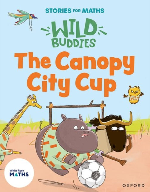 Stories for Maths: EYFS: The Canopy City Cup (Shapes with 4 sides) 9781382057790 Abbie Rushton