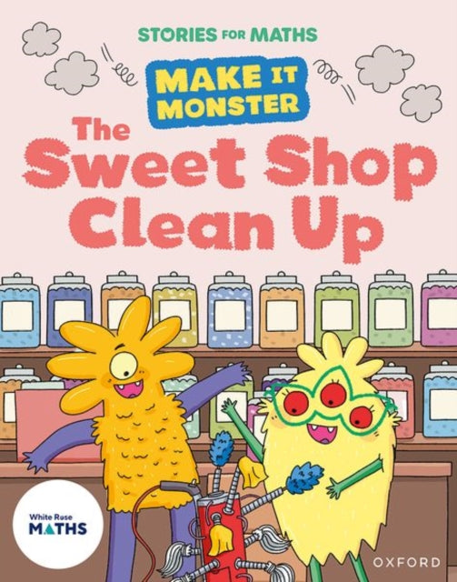 Book cover of: Stories for Maths: KS1: The Sweet Shop Clean Up (Money). By: Jonny Walker