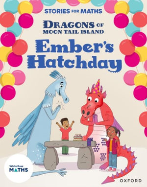 Stories for Maths: KS1: Ember's Hatchday (Mass, capacity and temperature)