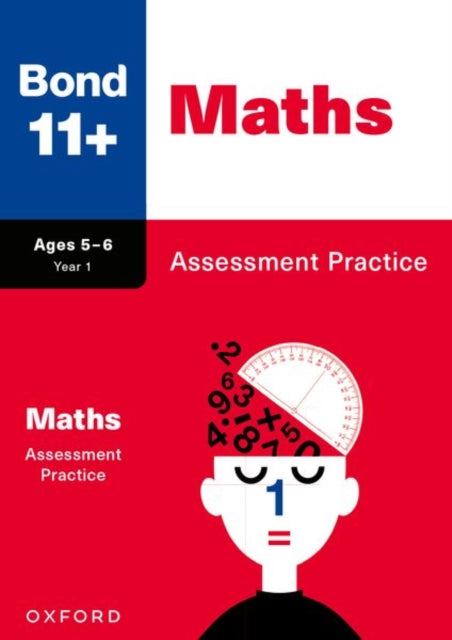 Book cover of: Bond 11+ Maths Assessment Practice Age 5-6 (for GL Assessment & other 11 plus exams). By: Andrew Baines