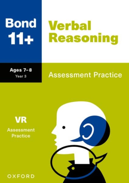 Book cover of: Bond 11+ Verbal Reasoning Assessment Practice Age 7-8 for GL Assessment & other 11 plus exams (formerly Bond Assessment Papers). By: Jane Cooney