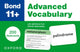 Book cover of: Bond 11+: Bond 11+ Advanced Vocabulary Flashcards: 200 flashcards ready for the 2025 exams (for GL Assessment & other 11 plus exams)