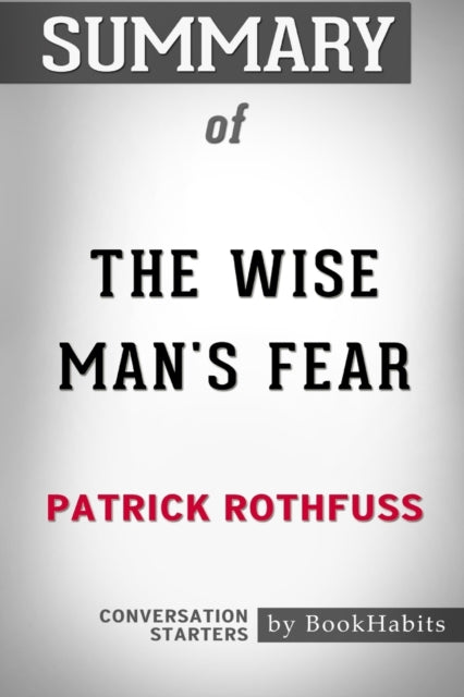 Book cover of: Summary of The Wise Man's Fear by Patrick Rothfuss. By: Bookhabits