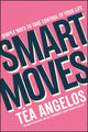 Book cover of: Smart Moves. By: T. Angelos