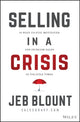 Book cover of: Selling in a Crisis. By: Jeb Blount