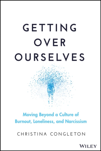 Book cover of: Getting Over Ourselves. By: Christina Congleton