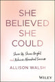 Book cover of: She Believed She Could. By: Allison Walsh
