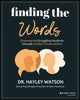 Book cover of: Finding the Words. By: Hayley Watson