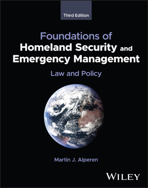 Book cover of: Foundations of Homeland Security and Emergency Management. By: Martin J. Alperen