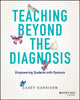Book cover of: Teaching Beyond the Diagnosis. By: Casey Harrison