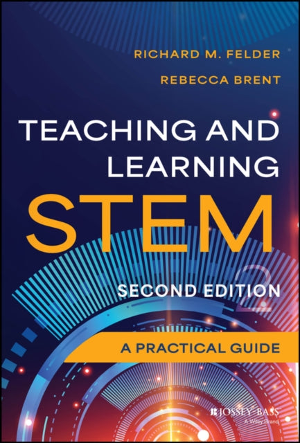 Book cover of: Teaching and Learning STEM. By: Richard M. Felder