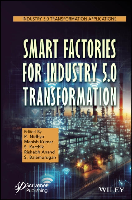 Book cover of: Smart Factories for Industry 5.0 Transformation. By: R. Nidhya