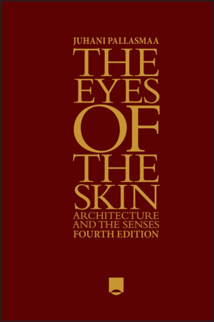 Book cover of: Eyes of the Skin. By: Juhani Pallasmaa