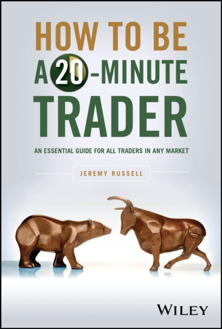 Book cover of: How to Be a 20-Minute Trader. By: Jeremy Russell