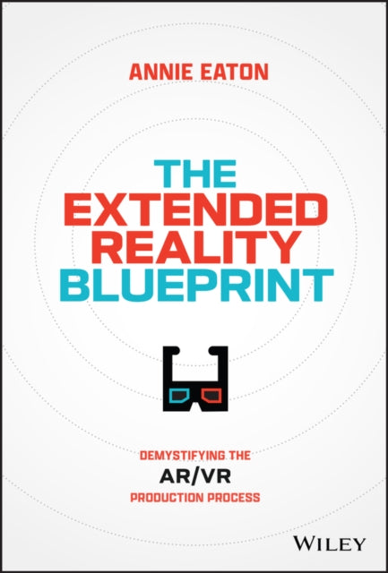 The Extended Reality Blueprint