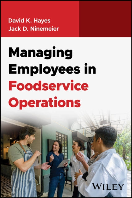 Book cover of: Managing Employees in Foodservice Operations. By: David K. Hayes