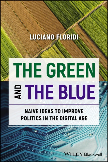 Book cover of: Green and The Blue. By: Luciano Floridi