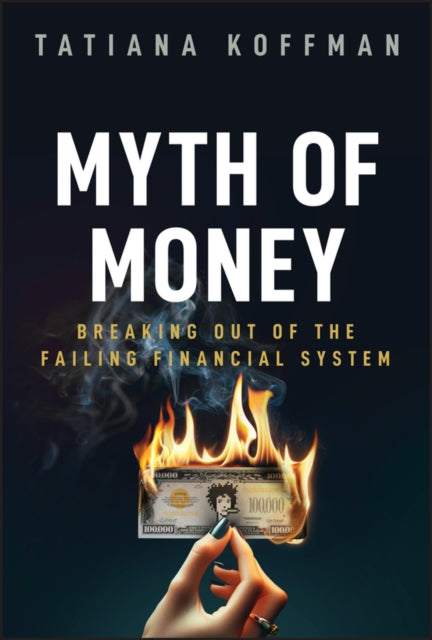 Book cover of: Myth of Money. By: Tatiana Koffman