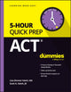 Book cover of: ACT 5-Hour Quick Prep For Dummies. By: Lisa Zimmer Hatch