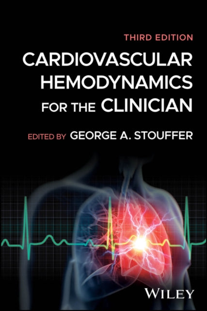 Book cover of: Cardiovascular Hemodynamics for the Clinician. By: George A. Stouffer