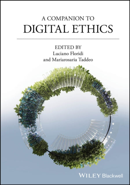 Book cover of: Companion to Digital Ethics. By: Luciano Floridi