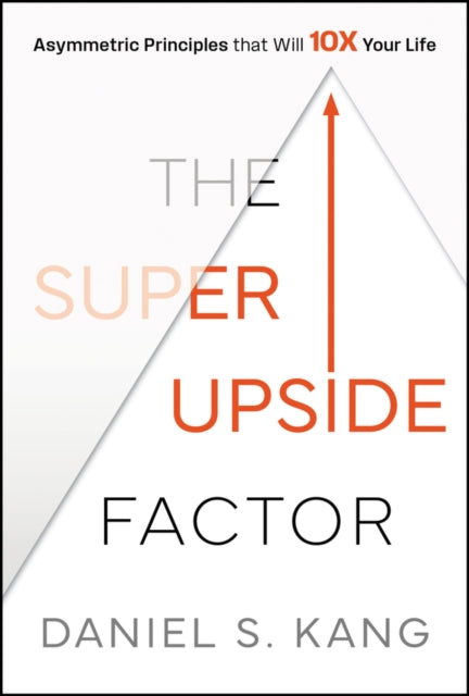 Book cover of: Super Upside Factor. By: Daniel Kang