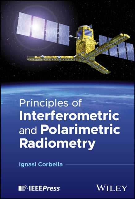 Book cover of: Principles of Interferometric and Polarimetric Radiometry. By: Ignasi Corbella