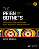Book cover of: Reign of Botnets. By: David Senecal