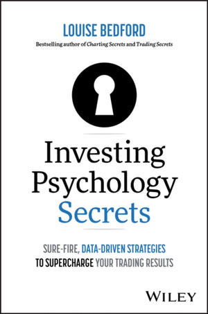 Investing Psychology Secrets: Sure-Fire, Data-Driven Strategies to Supercharge Your Trading Results