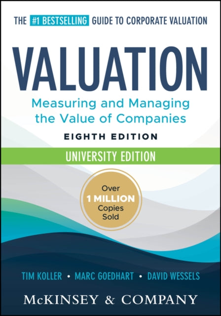 Book cover of: Valuation: Measuring and Managing the Value of Companies, University Edition