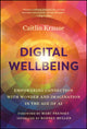 Book cover of: Digital Wellbeing. By: Caitlin Krause