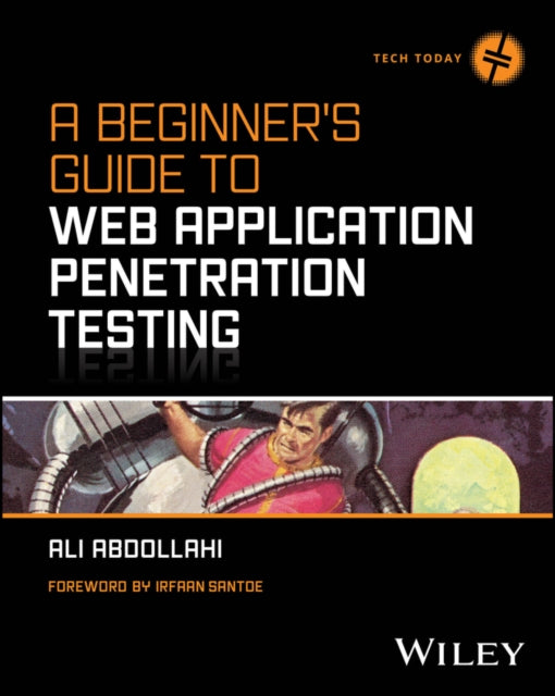 Book cover of: Beginner's Guide To Web Application Penetration Testing. By: Ali Abdollahi