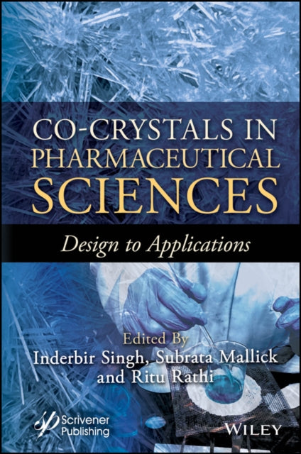 Book cover of: Co-Crystals in Pharmaceutical Sciences. By: Inderbir Singh Bakshi