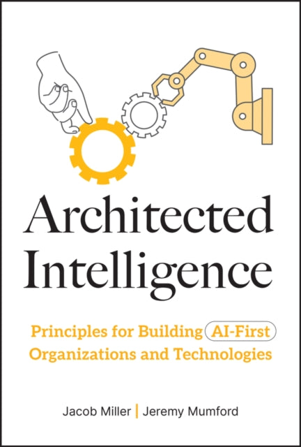 Architected Intelligence