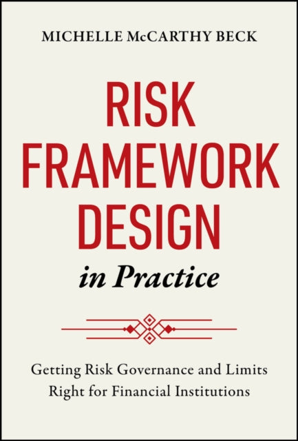 Risk Framework Design in Practice