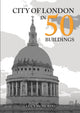 City of London in 50 Buildings 9781398101517 Lucy McMurdo