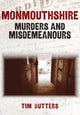 Book cover of: Monmouthshire Murders & Misdemeanours. By: Tim Butters