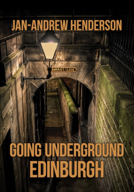 Book cover of: Going Underground: Edinburgh. By: Jan-Andrew Henderson